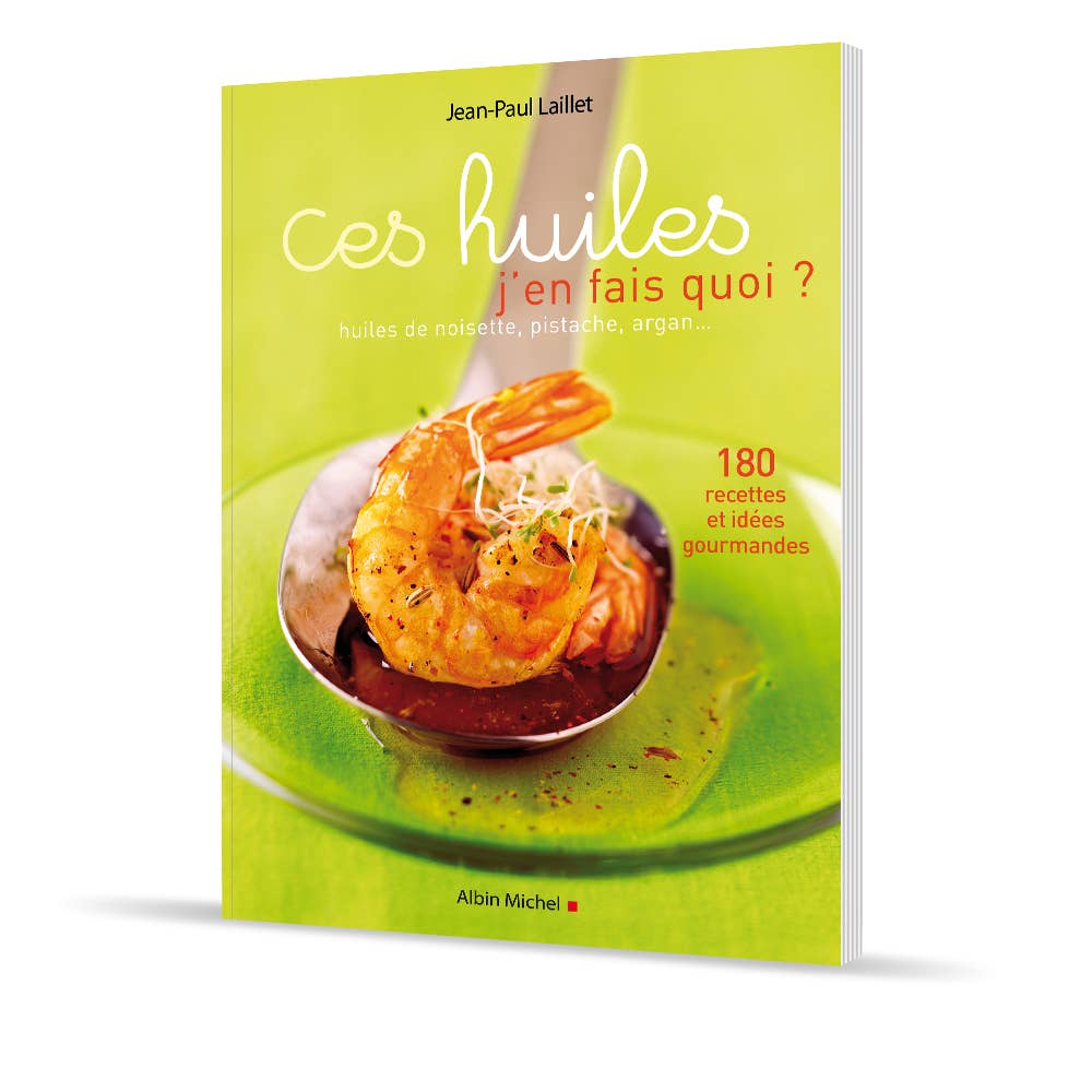 Livre de Recettes "Ces Huiles, J'en Fais Quoi"